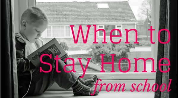 When should a child stay home from school