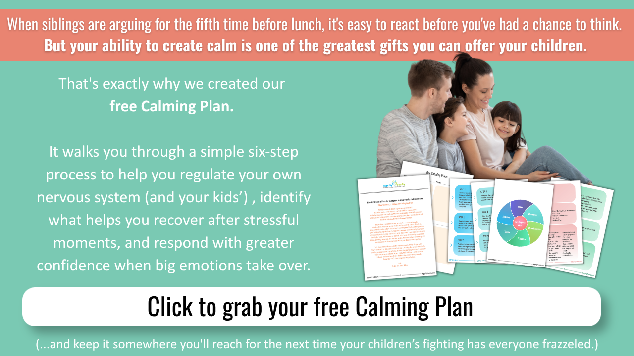 Siblings Fighting Summer Break Calming Plan Promotional graphic for a free Calming Plan. Header text: 'When siblings are arguing for the fifth time before lunch, it's easy to react before you've had a chance to think. But your ability to create calm is one of the greatest gifts you can offer your children.' Body text explains the free Calming Plan walks through a six-step process to regulate your nervous system and your kids', identify recovery strategies after stressful moments, and respond with more confidence to big emotions. Photo shows a family of four sitting together looking at papers, with preview pages of the Calming Plan workbook shown alongside, including a colorful wheel diagram. Button reads 'Click to grab your free Calming Plan.