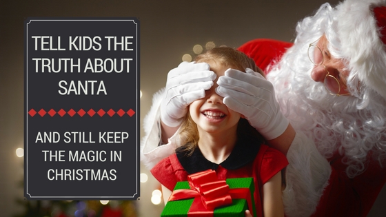 7 Reasons To Tell Your Kids The Truth About Santa And Still