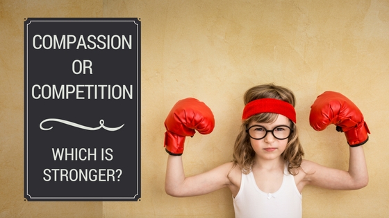Compassion or Competition – Which is Stronger?
