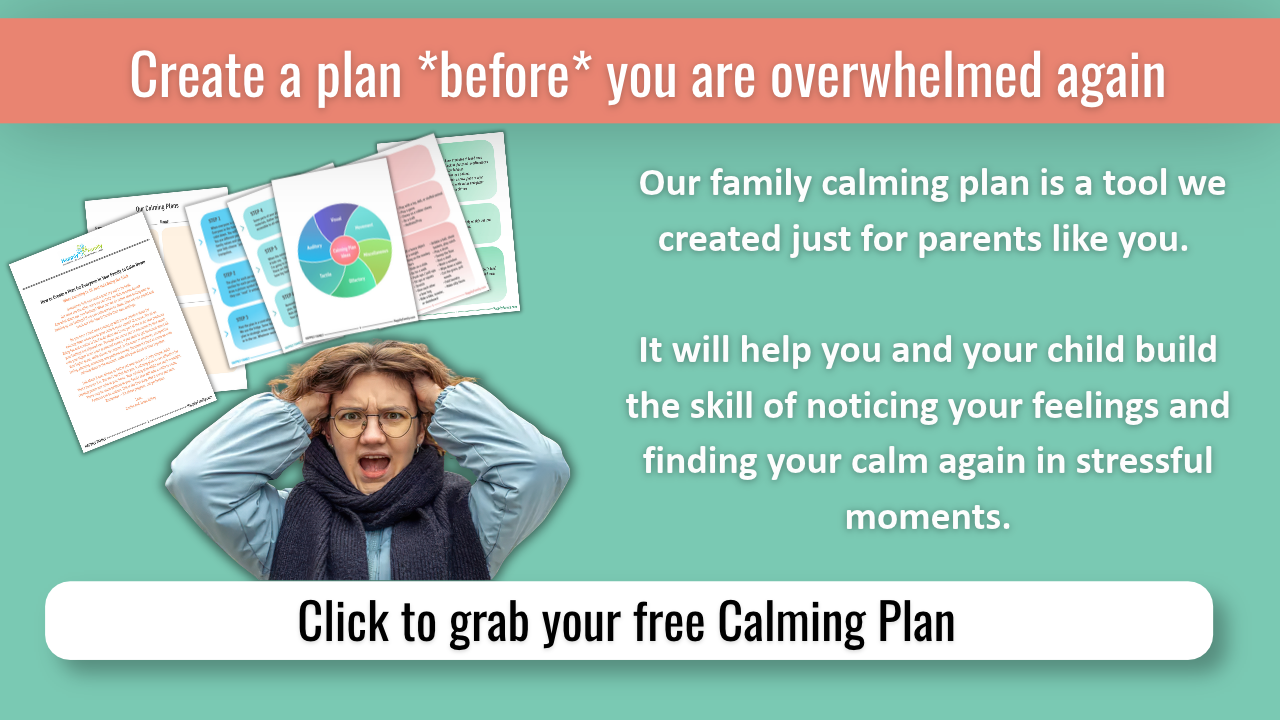 Happily Family Blog CTA boxes (3) Mint-green promo graphic with overwhelmed woman holding head, family calming plan sheets, and text: Create a plan before you are overwhelmed again.