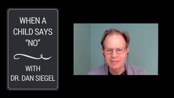 When a Child Says “No” with Dr. Dan Siegel