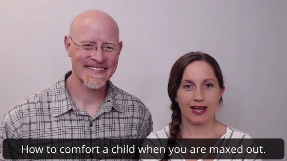 How to comfort a child when you are maxed out