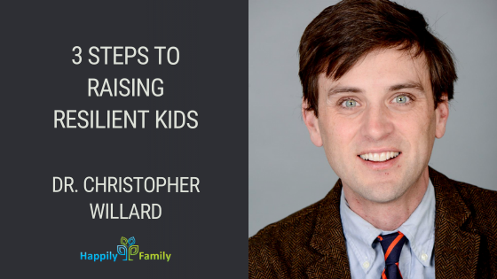 3 Steps to Raising Resilient Kids - Dr. Christopher Willard