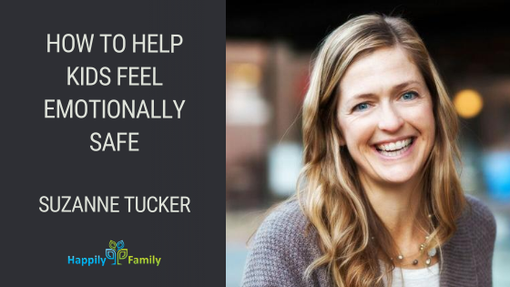 How to help kids feel emotionally safe - Suzanne Tucker