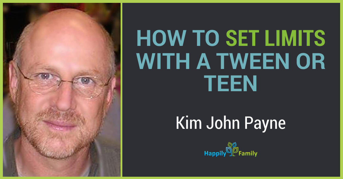 How to set limits with a tween or teen - Kim John Payne