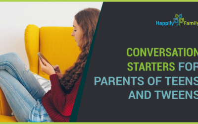Conversation Starters for Parents of Teens and Tweens