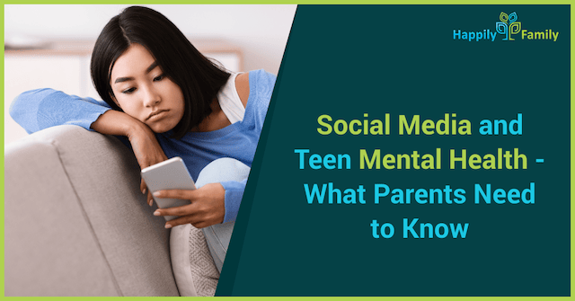 Social Media and Teen Mental Health – What Parents Need to Know