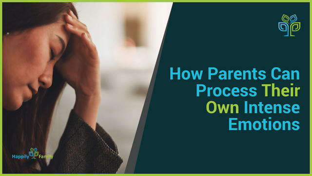 Navigating Intense Emotions: A Guide for Parents